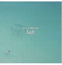 Hoots & Hellmouth - Salt