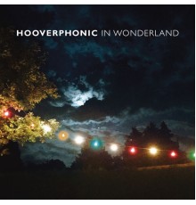 Hooverphonic - In Wonderland