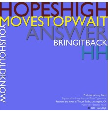 Hopes High - Move Stop Wait