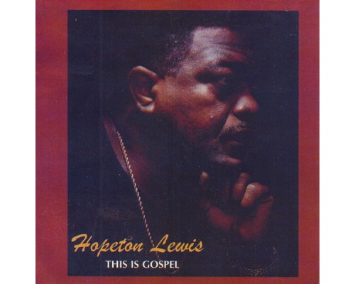 Hopeton Lewis - This Is Gospel