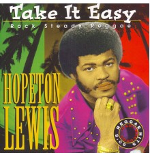 Hopeton Lewis - Take It Easy