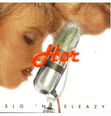 Hor - Slo 'n' Sleazy