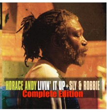 Horace Andy - Living It up Complete Edition