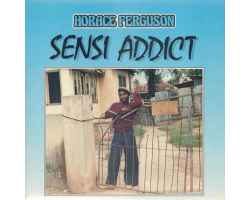 Horace Ferguson - Sensi Addict