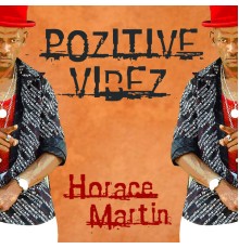 Horace Martin - Pozitive Vibez