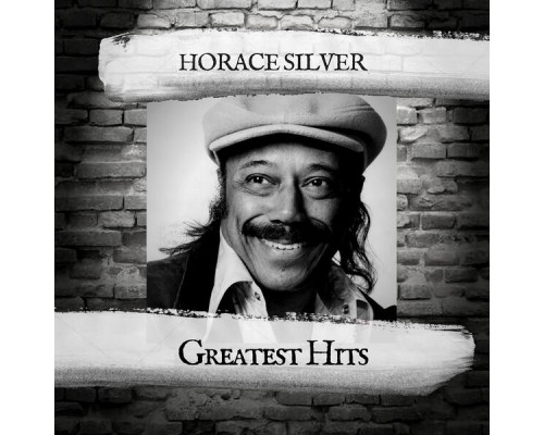 Horace Silver - Greatest Hits