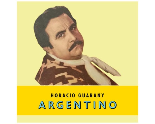 Horacio Guarany - Argentino