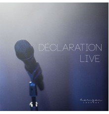 Horizon Louange - Déclaration (Live)