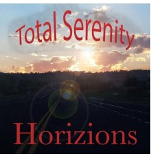 Horizons - Total Serenity