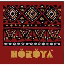 Höröya - Höröyá