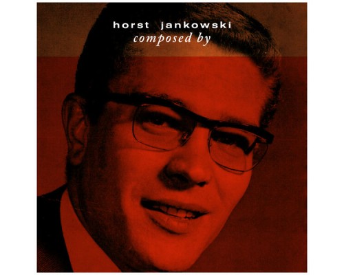 Horst Jankowski - Composed by