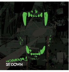 Hosana - Sit Down