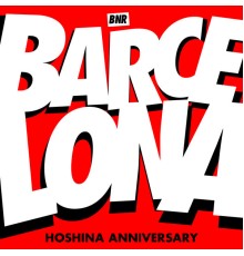 Hoshina Anniversary - Barcelona