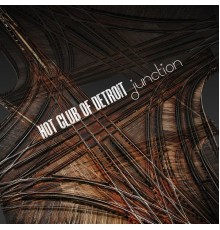 Hot Club Of Detroit - Junction