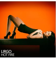 Hot Fire - Lirgo