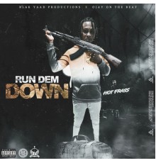 Hot Frass - Run Dem Down