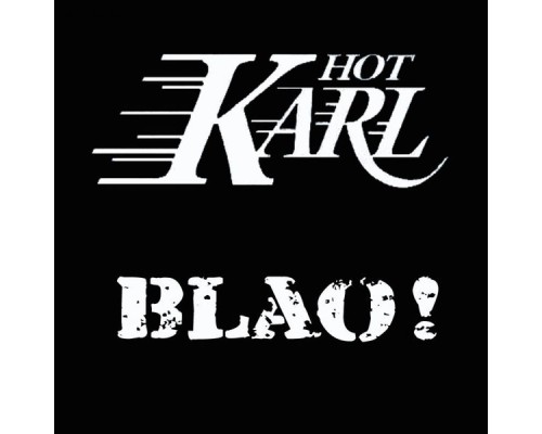 Hot Karl - Blao! / Armand Assante