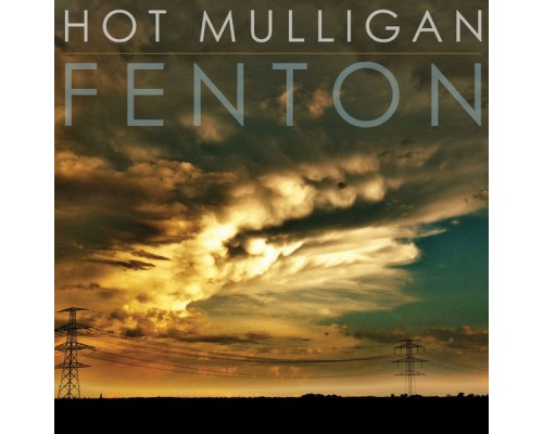 Hot Mulligan - Fenton