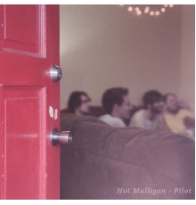 Hot Mulligan - Pilot