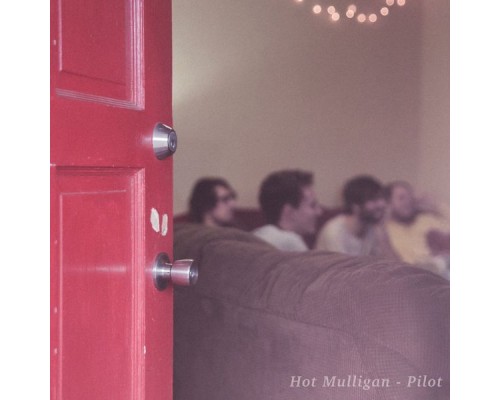 Hot Mulligan - Pilot