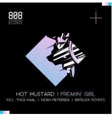 Hot Mustard - Freakin' Girl