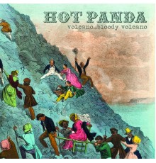 Hot Panda - Volcano, Bloody Volcano