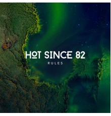 Hot Since 82 - Rules