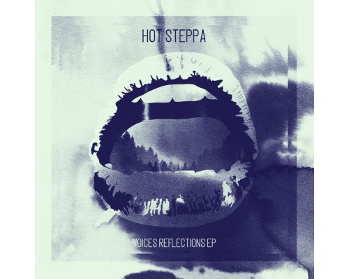 Hot Steppa - Voices Reflections