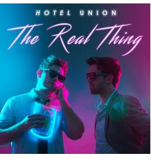 Hotel Union - The Real Thing