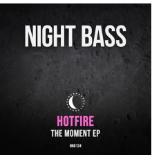 Hotfire - The Moment