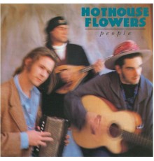 Hothouse Flowers - People