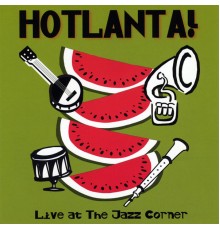 Hotlanta - Live At The Jazz Corner