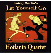 Hotlanta Quartet - Let Yourself Go