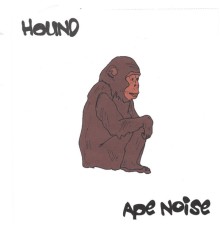 Hound - Ape Noise