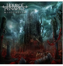 Hour of Penance - Misotheism