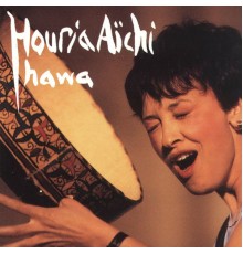 Houria Aïchi - Hawa