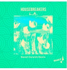 HouseBreakers - L.A.