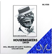 HouseBreakers - Lips