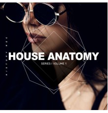 House Anatomy - Series, Vol. 1