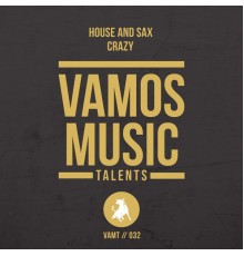 House And Sax - Crazy