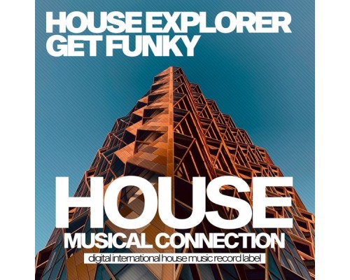 House Explorer - Get Funky