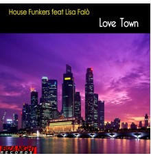 House Funkers - Love Town