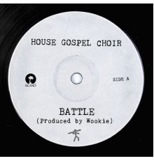 House Gospel Choir - Battle