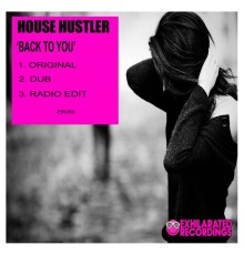 House Hustler - Back To You