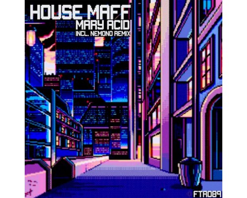 House Maff - Mary Acid