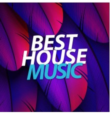 House Music - Best House Music