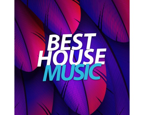 House Music - Best House Music