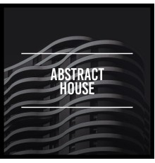 House Music - Abstract House