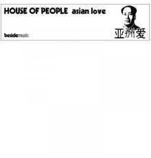 House Of People - Asian Love