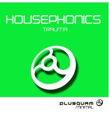 Housephonics - Trauma